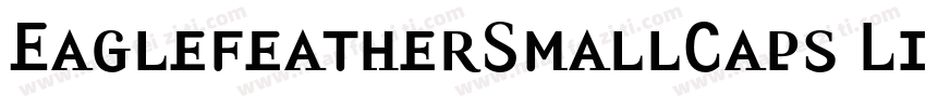 EaglefeatherSmallCaps Light字体转换